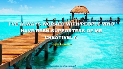 Lyle Lovett Quotes #2