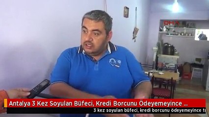 Antalya 3 Kez Soyulan Büfeci, Kredi Borcunu Ödeyemeyince Tutuklanmayla Karşı Karşıya