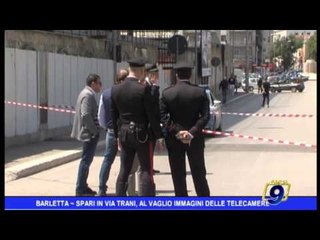 Barletta |  Rapina a colpi di pistola, al vaglio immagini delle telecamere