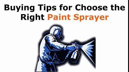 Guidelines for Buying a Right Paint Sprayer