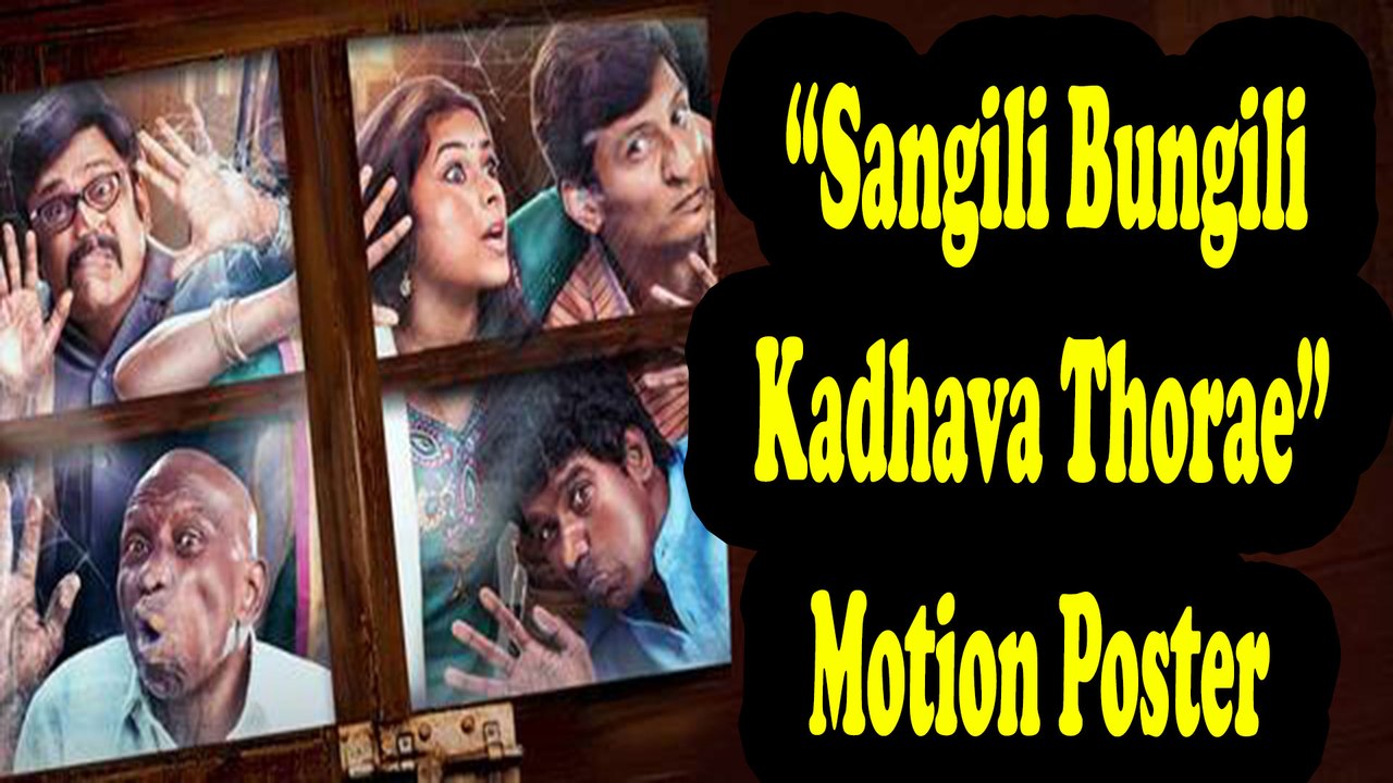 Sangili Bungili Kadhava Thorae | Motion Poster