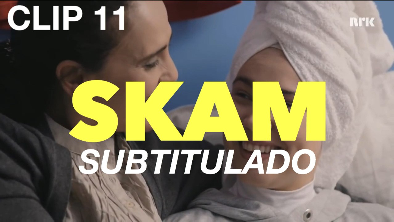CLIP 11 | SKAM (subtitulado)
