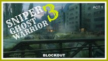 sniper ghost warrior 3 sniper gameplay act 1 blockout walkthrough