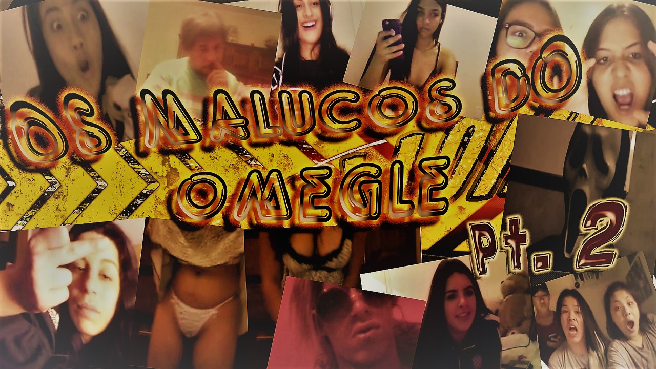Os malucos do Omegle - Parte 2