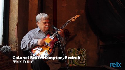 Col. Bruce Hampton, Ret. -Fixin' To Die-