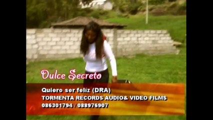 Dulce Secreto Quiero ser feliz [Ecuador] - © LAMAPRODUCCIONES