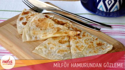 Milföy Hamuru ile Gözleme Tarifi