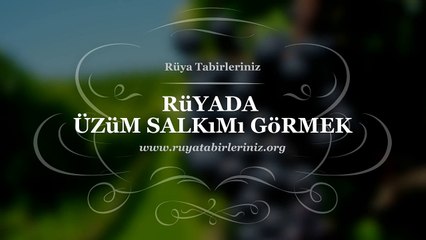 Rüyada Üzüm Salkımı Görmek