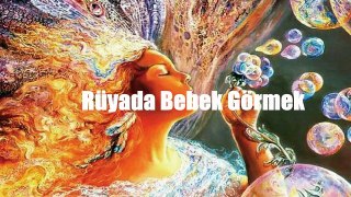 Rüyada Bebek Görmek