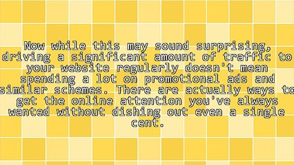 3 Simple Ways To Generate Traffic To Your Site For Free
