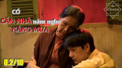 Review phim Có Căn Nhà Nằm Nghe Nắng Mưa - diễn viên có cô Kim Xuân, chú Lê Bình - Khen Phim