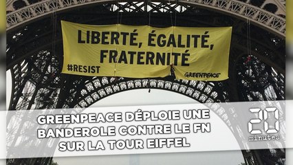 Greenpeace déploie une banderole contre le FN sur la tour Eiffel