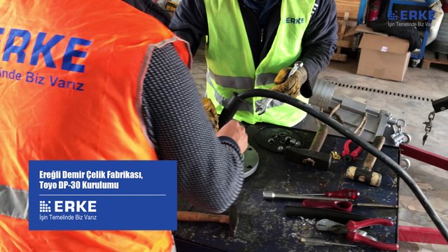 Ereğli Demir Çelik Fabrikası, Toyo DP-30 Kurulumu / Erke Group / 05.05.2017