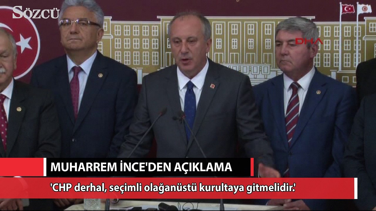 Muharrem İnce: “CHP, derhal seçimli olağanüstü kurultaya gitmelidir”