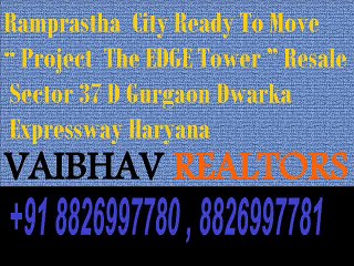 2 BHK Ready To Move Apartments in Ramprastha City Best Deal # 61 Lac All Inc. Sector 37D GGN 8826997781