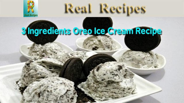 3 Ingredient Oreo Ice Cream Real Recipes How to Make Oreo Ice Cream at Home(Only 3 Ingredients!)