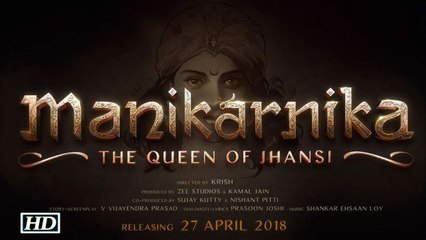 “Manikarnika- The Queen of Jhansi” POSTER | Kangana Looks Fierce