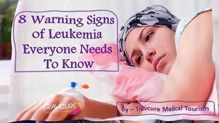 8 Signs of Leukemia Everyone Needs To Know