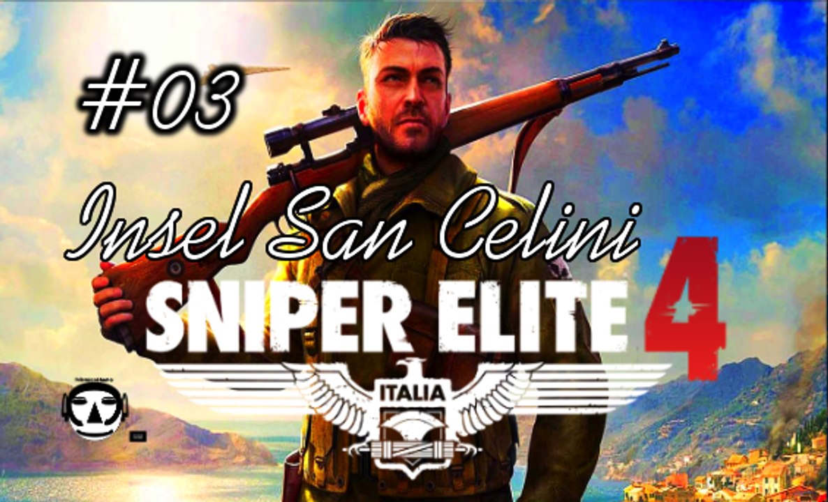 SNIPER ELITE 4: ITALIA I Gameplay German (Deutsch) I Mission: INSEL SAN CELINI I Part 03 (no commentary)