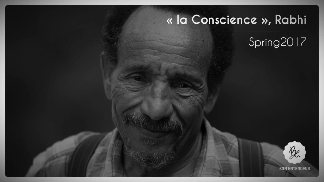 Bon Entendeur : "la Conscience", Rabhi, Spring2017