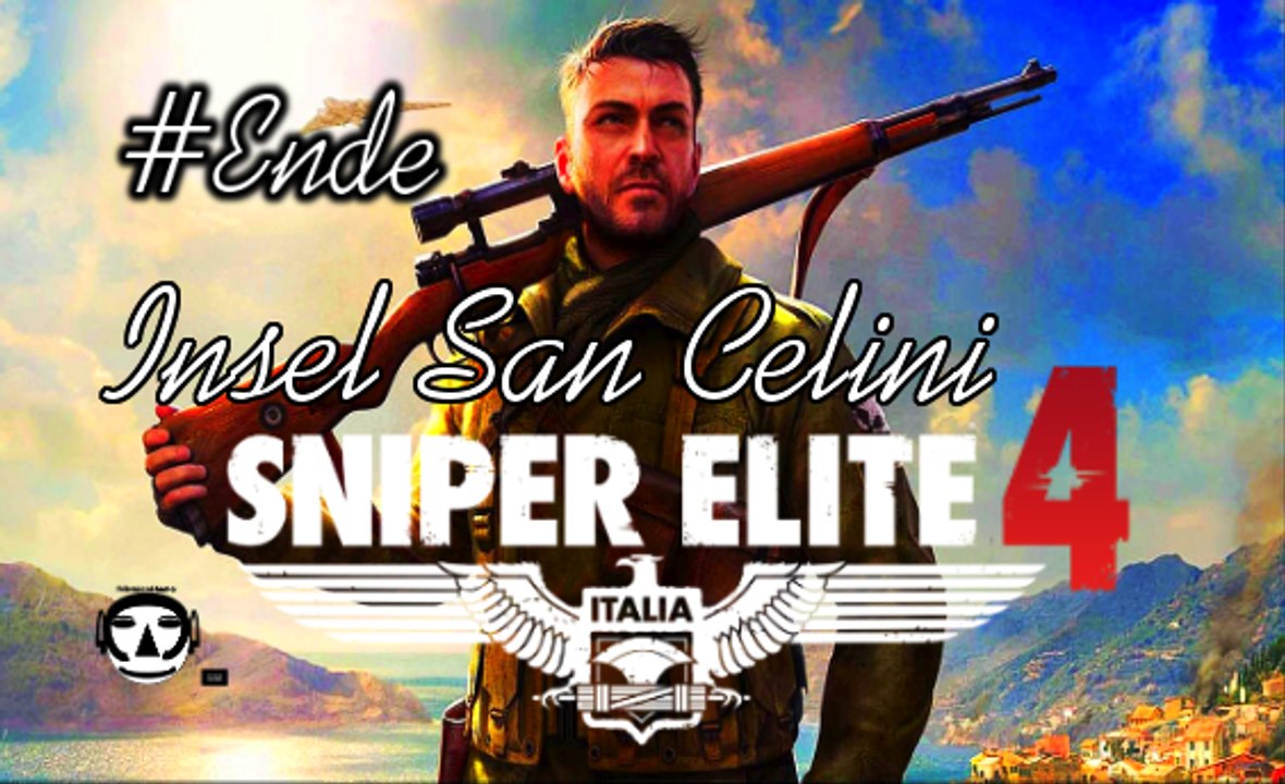 SNIPER ELITE 4: ITALIA I Gameplay German (Deutsch) I Mission: INSEL SAN CELINI I ENDE (no commentary)