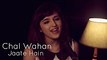 Chal Wahan Jaate Hain (Arijit Singh) _ Female Cover by Shirley Setia ft. Rushabh Trivedy