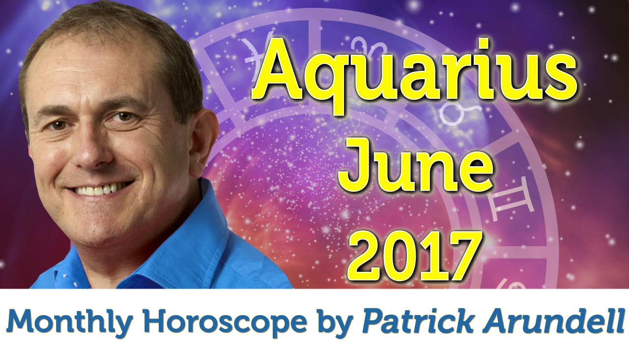 Aquarius June 2017 Horoscope