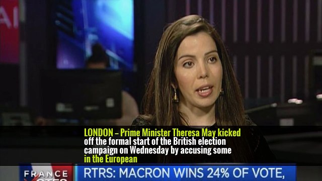 Theresa May Accuses E.U. Officials of Meddling in U.K. Election