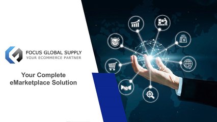 Focus Global Supply Inc- Your Complete eMarketplace Solution