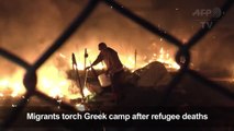 Migrants torch Greek cmp after refugee deaths-1p86Rh4