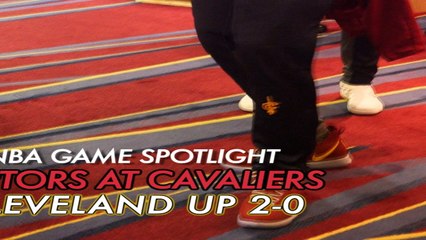 NBA Game Spotlight: Raptors at Cavaliers - Cavs Up 2-0 - PAL
