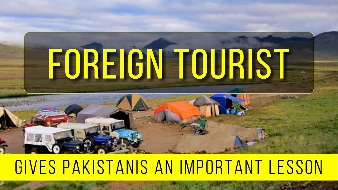 Foreign Tourist Gives Pakistanis an Important Lesson - GBee Travel
