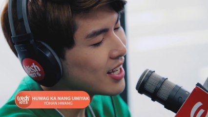 Yohan Hwang sings  Wag Ka Nang Umiyak  LIVE on Wish 107.5 Bus