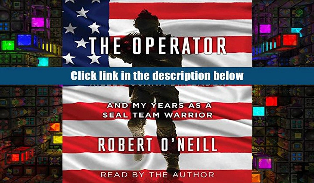 PDF [Download]  The Operator: Firing the Shots that Killed Osama bin Laden and My Years as a SEAL