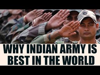 Indian Army is best in the world; Here are top reasons | Oneindia News