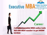 Ring on 969-090-0054 Executive MBA online India to get MIBM GLOBAL