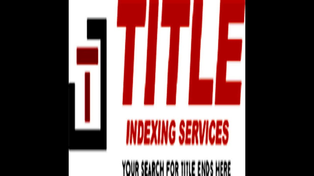 Benefits of Full Title Search with Title Indexing Services