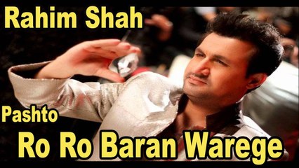 Rahim Shah - Ro Ro Baran Warege
