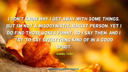 Daniel Tosh Quotes