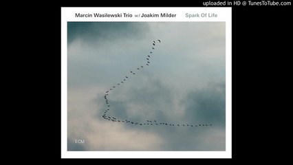 Marcin Wasilewski Trio & Joakim Milder - Do Rycerzy do Szlachty do Mieszczan