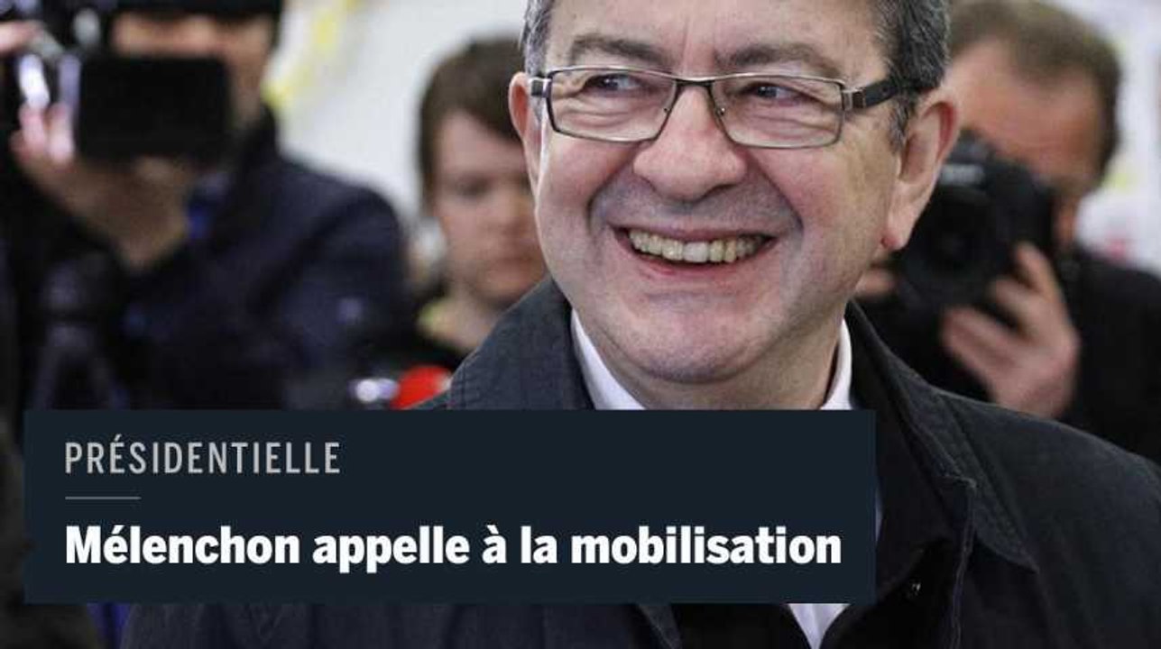 Présidentielle 2017 : Mélenchon appelle ses sept millions d'électeurs à la mobilisation pour les législatives