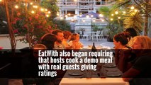 EatWith also began requiring that hosts cook a demo meal with real guests giving ratings