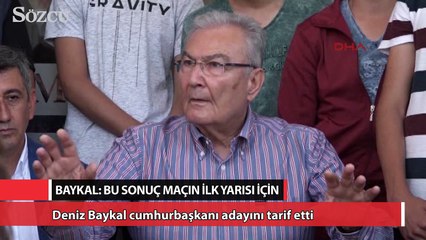 Deniz Baykal cumhurbaşkanı adayını tarif etti