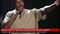 Kanye West 27 Milyonluk Sosyal Medya Hesabını Kapattı