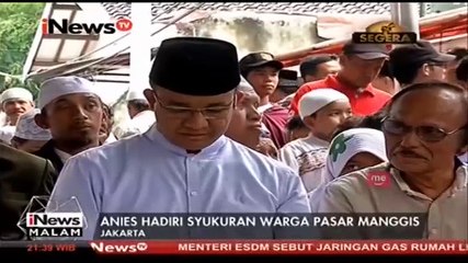 Anies Hadiri Syukuran Warga Pasar Manggis