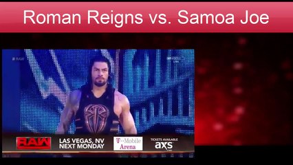 Raw - Roman Reigns vs. Samoa Joe