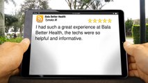 Bala Better Health Bala Cynwyd Terrific 5 Star Review by Tymeka m.