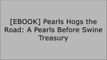 [B.o.o.k] Pearls Hogs the Road: A Pearls Before Swine Treasury WORD