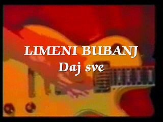 LIMENI BUBANJ - Daj sve (1986)