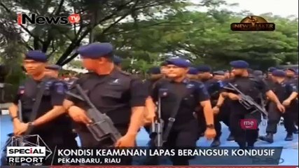 Kondisi Keamanan Lapas Sialang Bungkuk Berangsur Kondusif